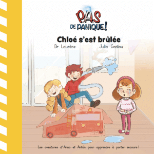 PAS de Panique ! Chloé s'est brûlée